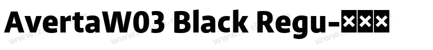 AvertaW03 Black Regu字体转换